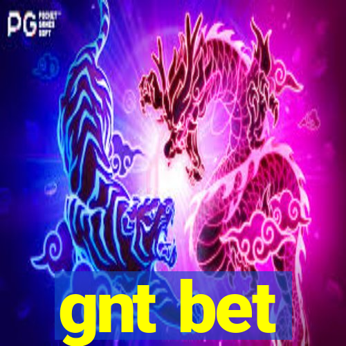 gnt bet